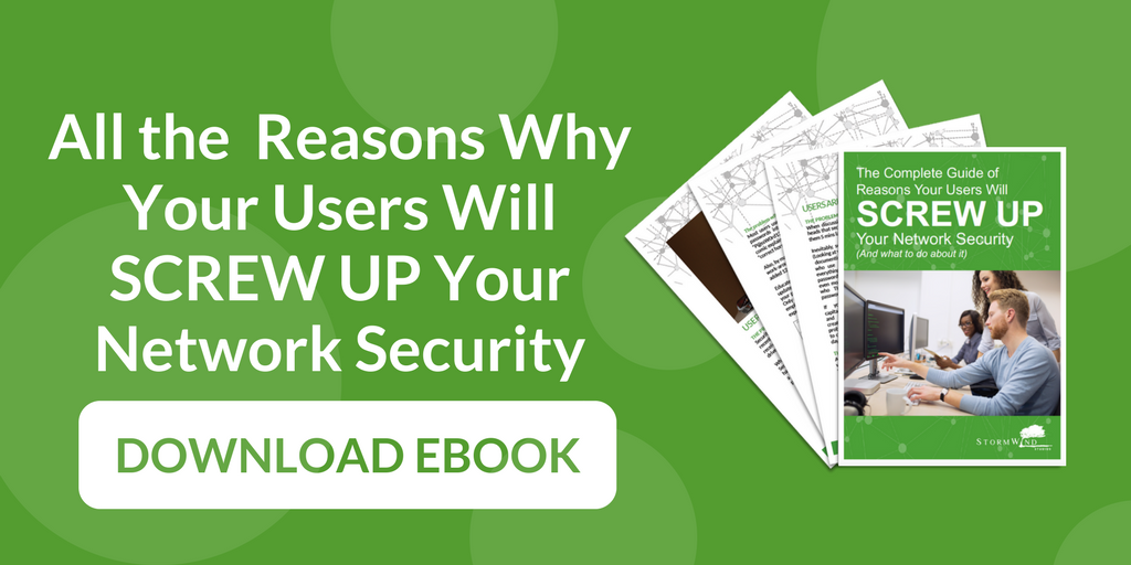 The Complete Guide to all the Reasons Your Users Will Screw Up Your Cybersecurity